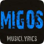 Free play online Migos: Top Song  Lyrics!! APK
