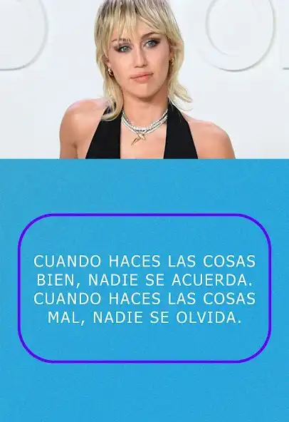 Play Miley Cyrus frases  and enjoy Miley Cyrus frases with UptoPlay