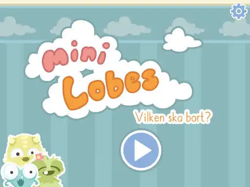 Play MiniLobes - Vilken ska bort?  and enjoy MiniLobes - Vilken ska bort? with UptoPlay
