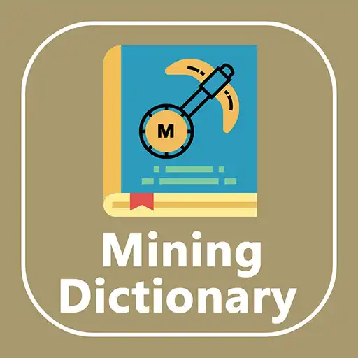 Play Mining Dictionary : Metallurgy APK