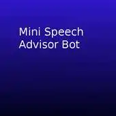 Free play online Mini Speech Advisor Bot APK Free play online Mini Speech Advisor Bot APK