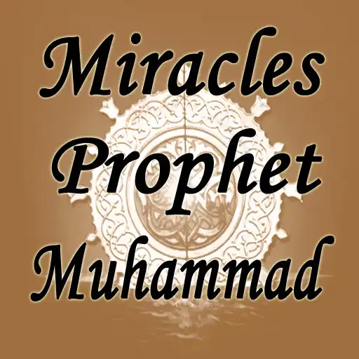 Play Miracles of the prophet muhammad APK