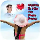 Free play online MissYouFx Miss You Photo Frame APK
