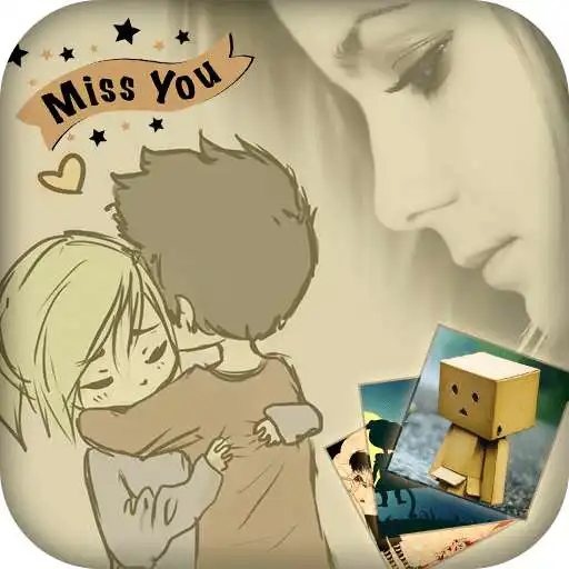 Free play online Miss You Photo Frames - Miss You Photo Editor APK