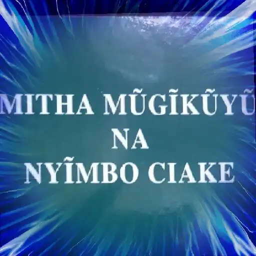 Play Mitha mugikuyu - cia kiroho APK Play Mitha mugikuyu - cia kiroho APK