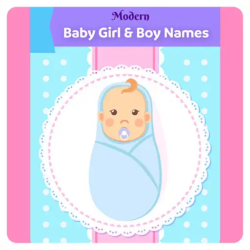 Play Modern Baby Girl And Boy Names APK