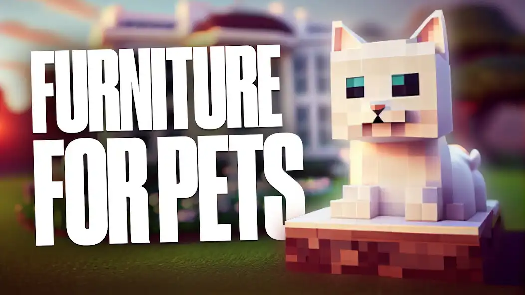 Play Mods Furniture for Pets MCPE  and enjoy Mods Furniture for Pets MCPE with UptoPlay