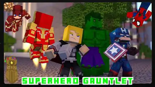 Play Mod Superhero Gauntlet Minecraft  and enjoy Mod Superhero Gauntlet Minecraft with UptoPlay