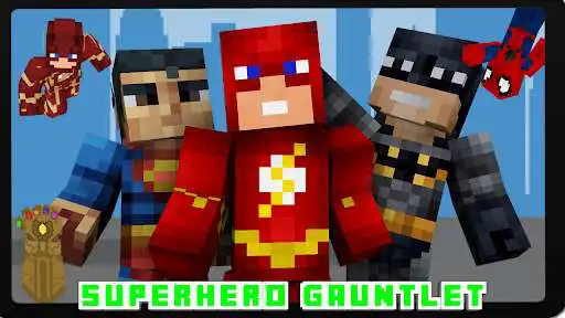Play Mod Superhero Gauntlet Minecraft as an online game Mod Superhero Gauntlet Minecraft with UptoPlay