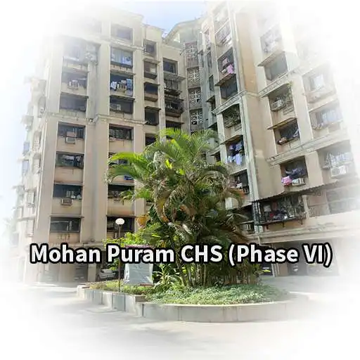 Play Mohan Puram CHS (Phase VI) APK