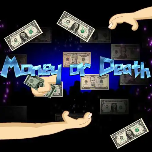 Run free android online Money or Death APK Run free android online Money or Death APK