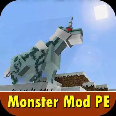 Play Monster Mods For Minecraft PE