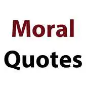 Free play online Moral Quotes APK Free play online Moral Quotes APK