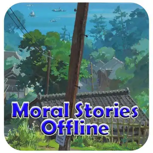Play Moral Stories Offline APK Play Moral Stories Offline APK