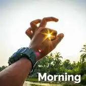 Free play online Morning Image - Latest GM Quotes APK