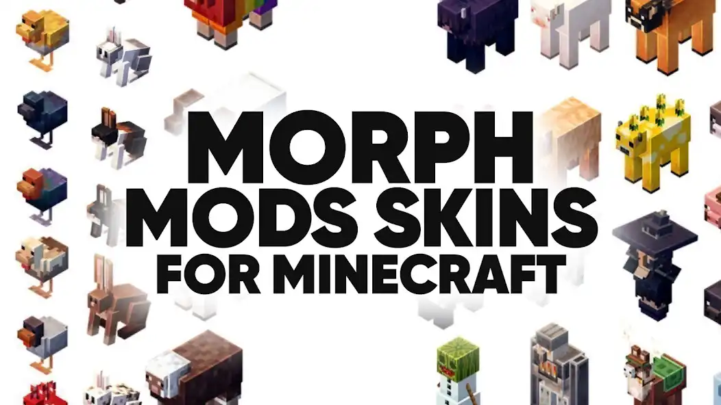 Play Morph Mods Skins for Minecraft  and enjoy Morph Mods Skins for Minecraft with UptoPlay