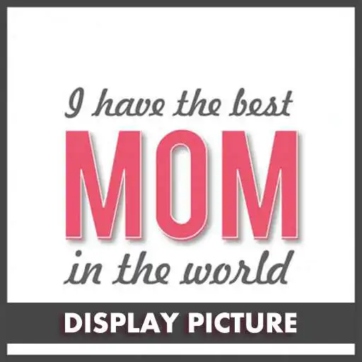 Free play online Mother's Day Dp for whatsapp  APK