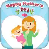 Free play online Mothers Day Greeting Cards Maker APK Free play online Mothers Day Greeting Cards Maker APK