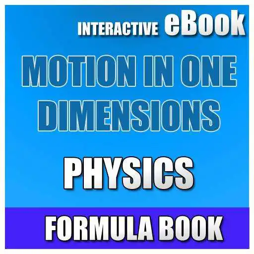 Play MOTION IN ONE DIMENSIONS-FORMULA BOOK-2018 APK