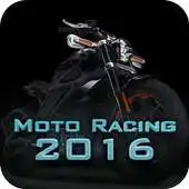 Free play online Moto Racing 2016 APK Free play online Moto Racing 2016 APK