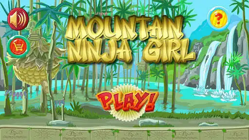 Play Mountain Ninja Girl  and enjoy Mountain Ninja Girl with UptoPlay