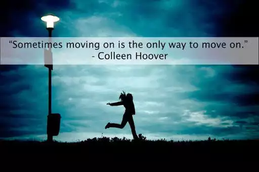 Play Moving on Quotes