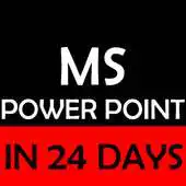 Free play online MS Power Point Full Course APK