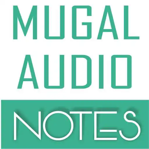 Run free android online Mugal Audio Notes APK Run free android online Mugal Audio Notes APK