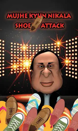Play Mujhe Kyun Nikala Shoe Attack Fun