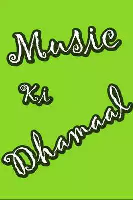 Play Music Ki Dhamaal