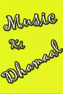 Play Music Ki Dhamaal