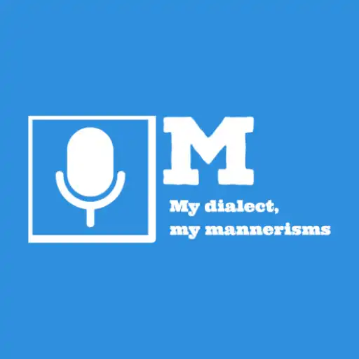Play My dialect, My mannerisms APK