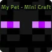Free play online My Pet - MiniCraft APK Free play online My Pet - MiniCraft APK