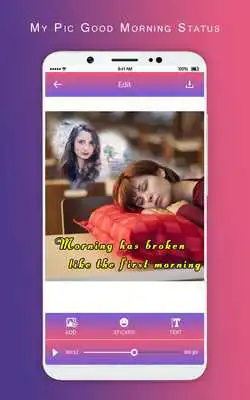 Play MyPic Good Morning Lyrical Status Maker With Song Play MyPic Good Morning Lyrical Status Maker With Song