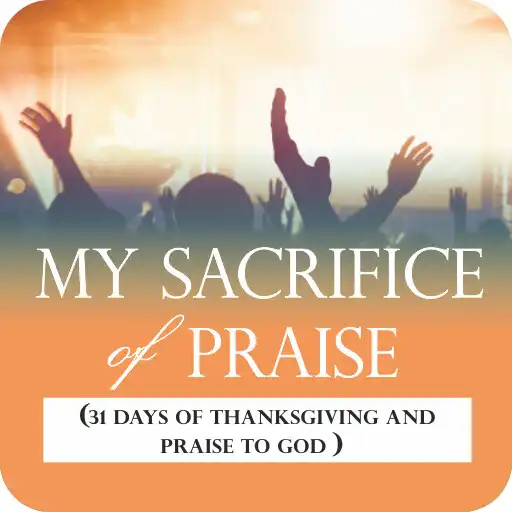 Play My Sacrifice of Praise APK