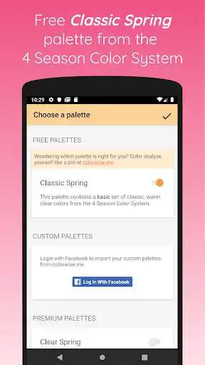 Play APK My Spring Palette and enjoy My Spring Palette with UptoPlay com.colorwise.me.allseasons<br>==================================<br><br>Have you been professionally analyzed, or have you analyzed yourself as a Spring on https://colorwise.me?<br><br>If so, you need this app! It helps determine which colors are right for you. Its smart and accurate and besides, it Play APK My Spring Palette and enjoy My Spring Palette with UptoPlay com.colorwise.me.allseasons<br>==================================<br><br>Have you been professionally analyzed, or have you analyzed yourself as a Spring on https://colorwise.me?<br><br>If so, you need this app! It helps determine which colors are right for you. Its smart and accurate and besides, it
