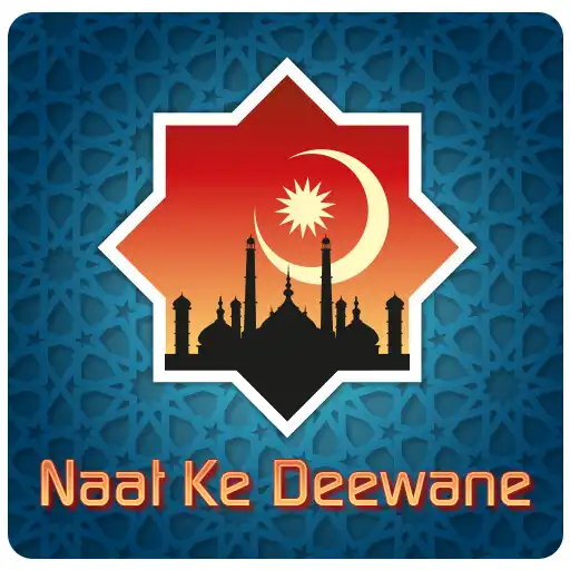 Play Naat Ke Deewane - Listen Naat E Sharif Online APK Play Naat Ke Deewane - Listen Naat E Sharif Online APK