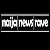 Free play online Naija News Rave APK Free play online Naija News Rave APK