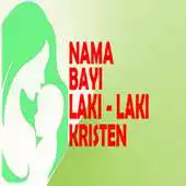 Free play online Nama Bayi Laki Kristen Populer APK Free play online Nama Bayi Laki Kristen Populer APK