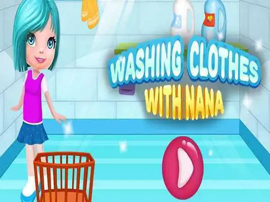 Play Nana Washing Clothes