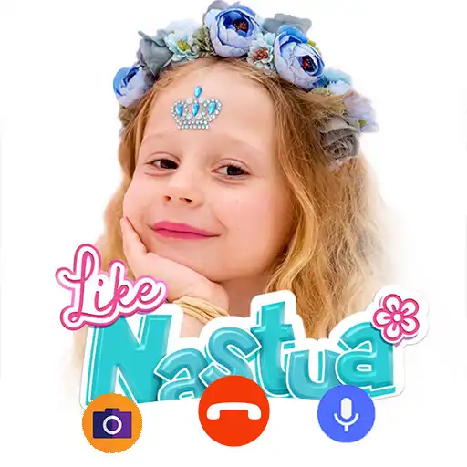Play Nastya Chat And Call video (Prank) APK Play Nastya Chat And Call video (Prank) APK
