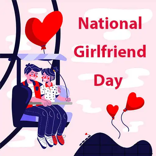 Play National Girlfriends Day - happy Girlfriends Day APK Play National Girlfriends Day - happy Girlfriends Day APK