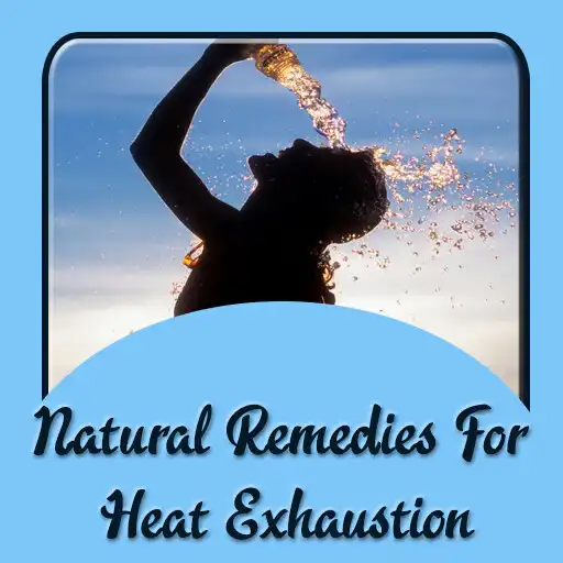 Play Natural Remedies for Heat Exhaustion APK Play Natural Remedies for Heat Exhaustion APK