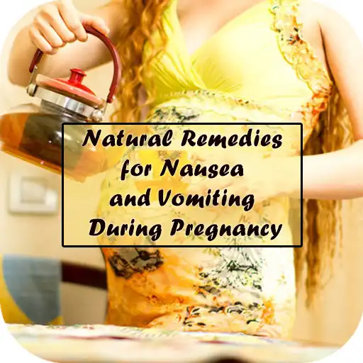 Play Natural Remedies for Nausea During Pregnancy APK Play Natural Remedies for Nausea During Pregnancy APK