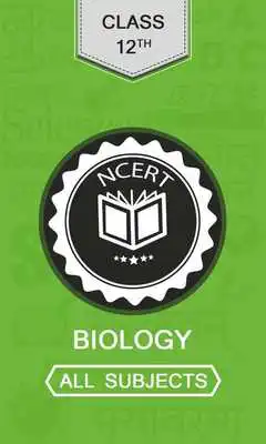 Play NCERT 12th Biology All Subjects