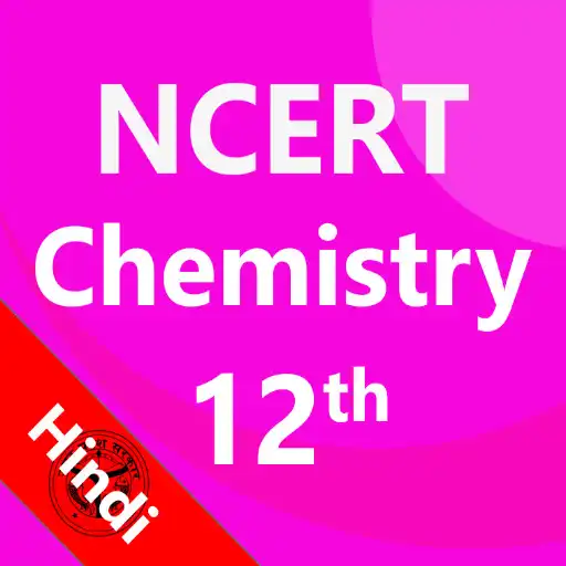 Play NCERT 12th Chemistry Hindi APK Play NCERT 12th Chemistry Hindi APK