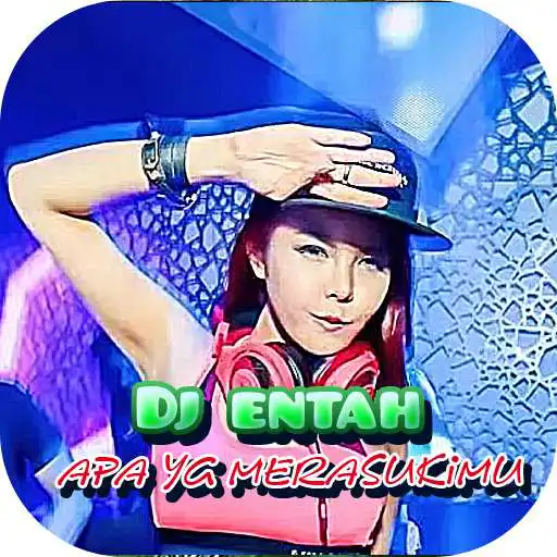 Play new Dj entah apa yg merasukimu APK
