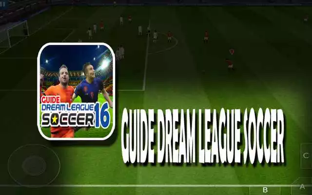 Play New :Dream League 16 Guides