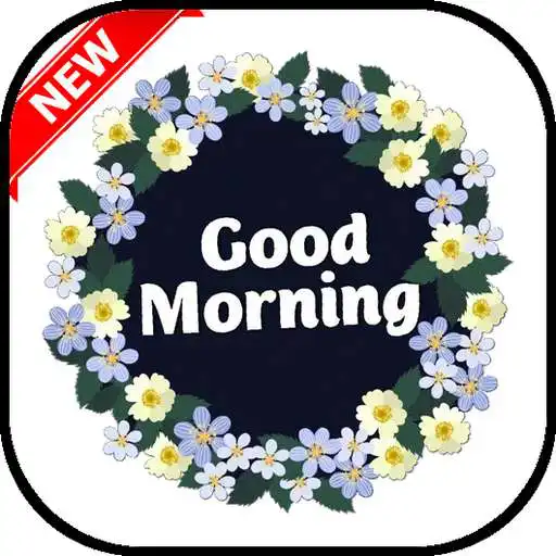 Play New Good Morning & Good Night 2021 APK