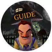 Free play online New Hello Neighbor Guide APK Free play online New Hello Neighbor Guide APK